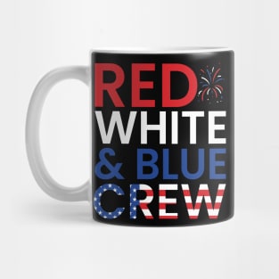 RED WHITE & BLUE CREW 4TH OF JULY Mug